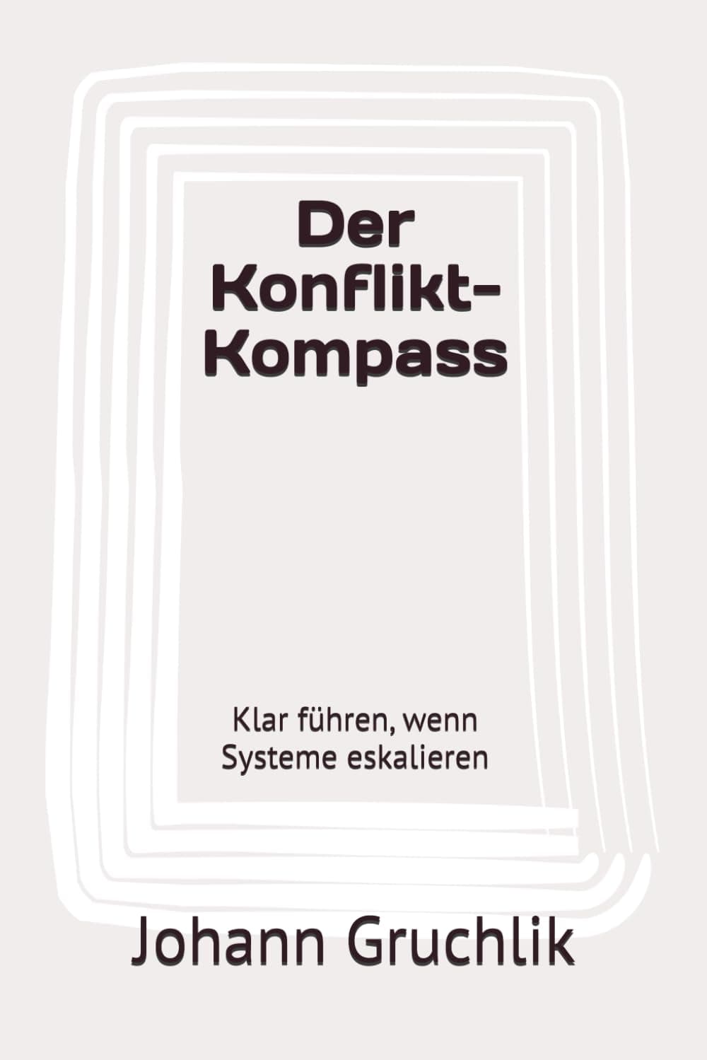 "Der Konflikt-Kompass" book cover by Johann Gruchlik, white concentric rectangular outlines.